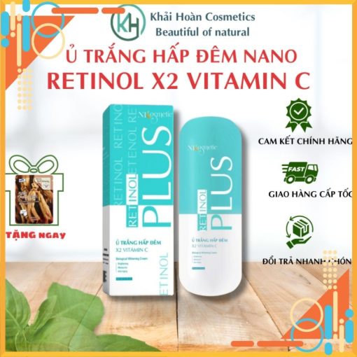 Ủ trắng PLUS hấp đêm nano retinol X2 vitamin C -Ủ trắng RETINOL